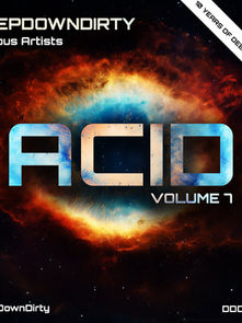 DeepDownDirty - Acid Volume 7 Compilation