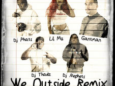 Five people on lined paper image, each with names: DJ Phats, Lil Mu, Gantman, DJ Thadz, DJ Nephets. Text: We Outside Remix. Retro vibe.