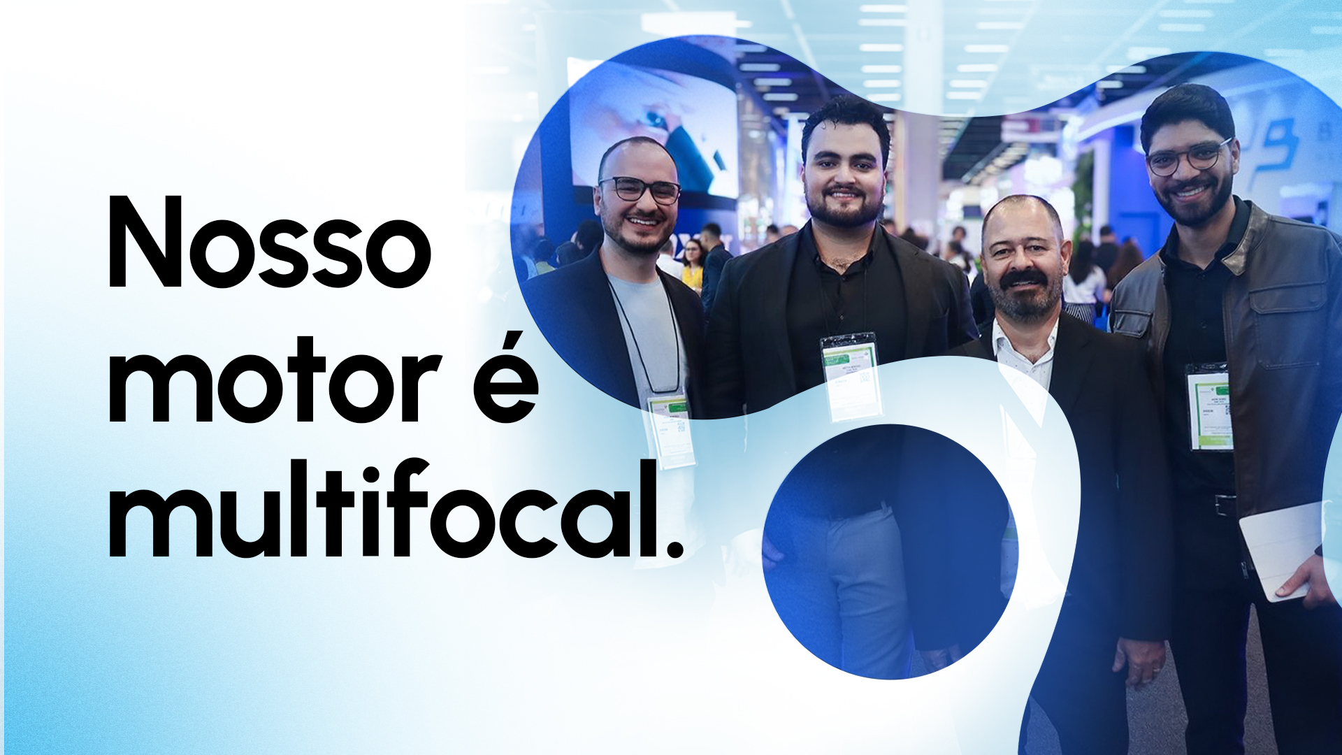 Multidisciplinaridade é o nosso motor