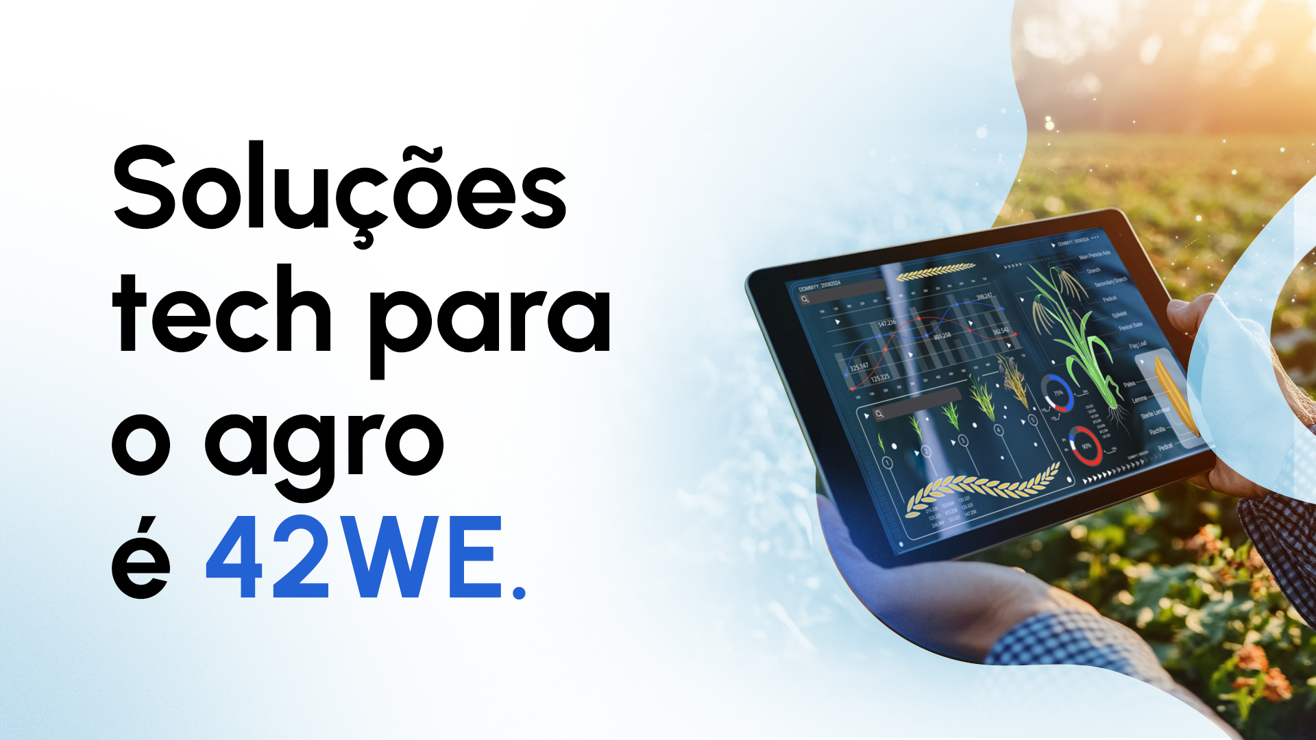 Tecnologia 42WE no Agronegócio: inovação, precisão e escala para transformar o campo