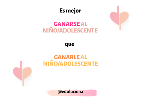 ¿SABES CÓMO GANARTE A TU HIJ@?