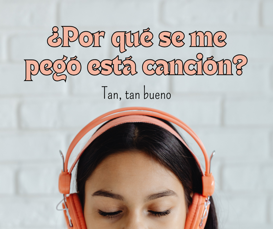 ¿Por qué se me pegó esta canción?