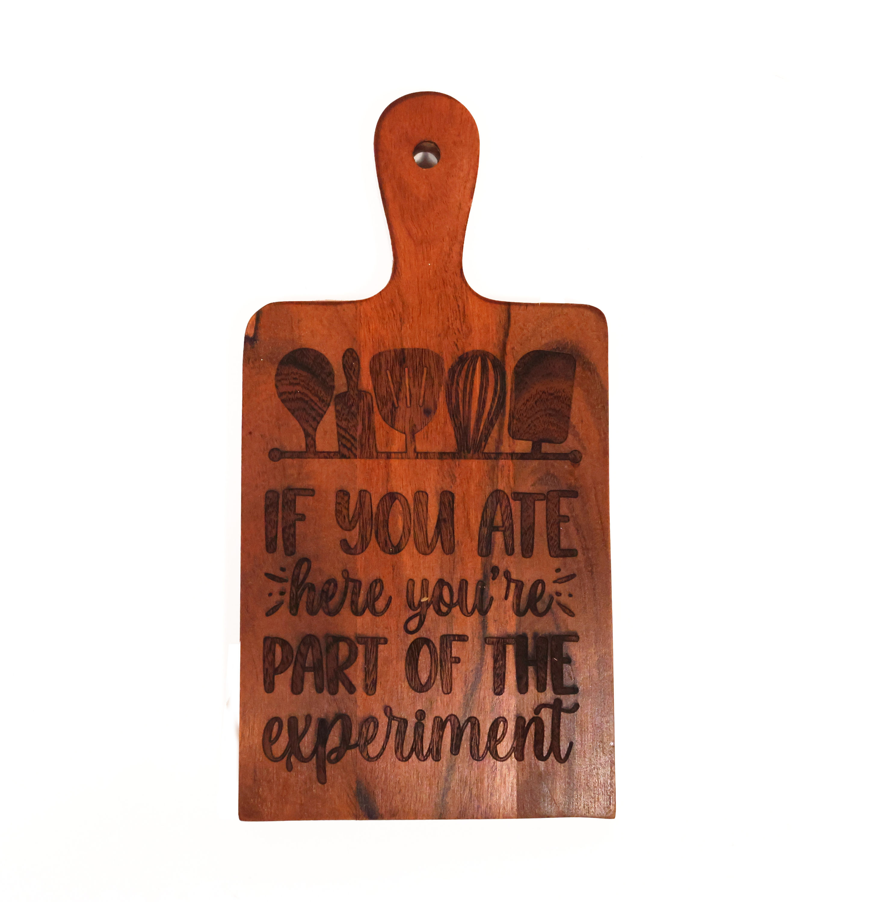 'If You Ate Here You Are The Experiment' Cutting Board