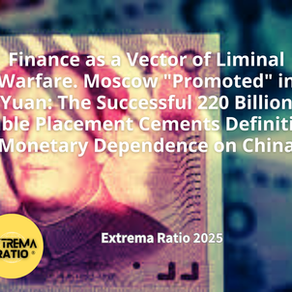 Finance as a Vector of Liminal Warfare. Moscow "Promoted" in Yuan: The Successful 220 Billion Ruble Placement Cements Definitive Monetary Dependence on China