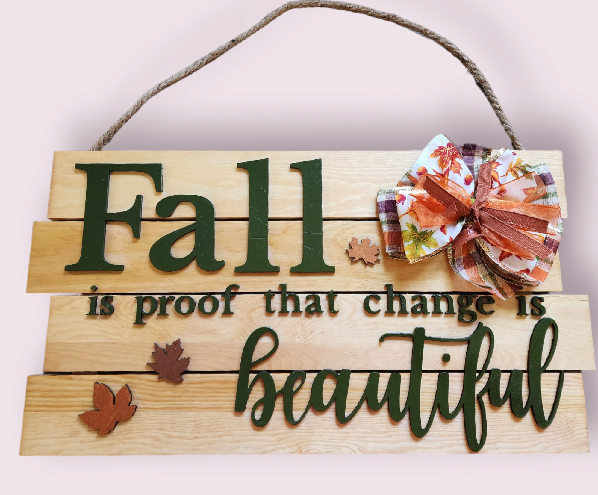 Fall Signs - "Fall is proof that change is beautiful"