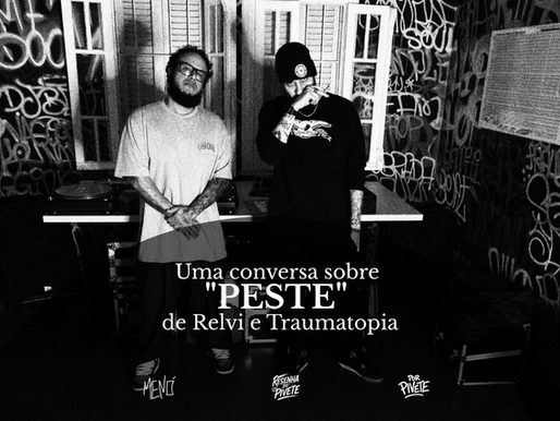 Rap sem pressa: Relvi e Traumatopia lançam PESTE, um disco contra o algoritmo e a favor do vínculo
