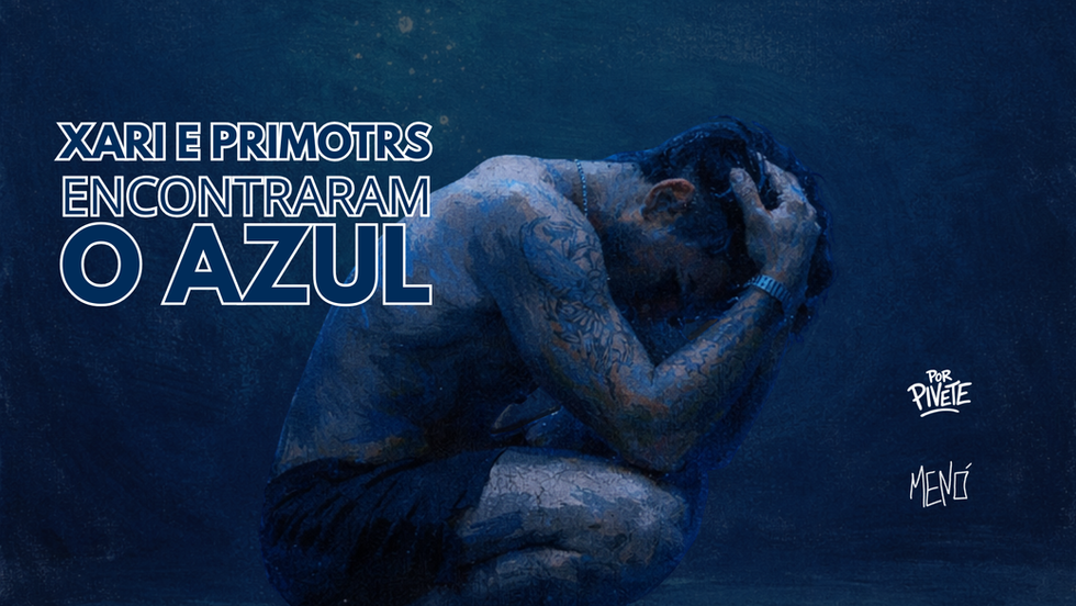 Xari e Primo encontraram o Azul