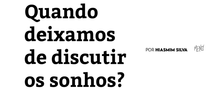 Quando deixamos de discutir os sonhos?