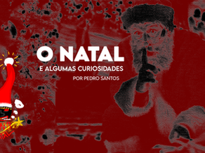 O Natal e algumas curiosidades