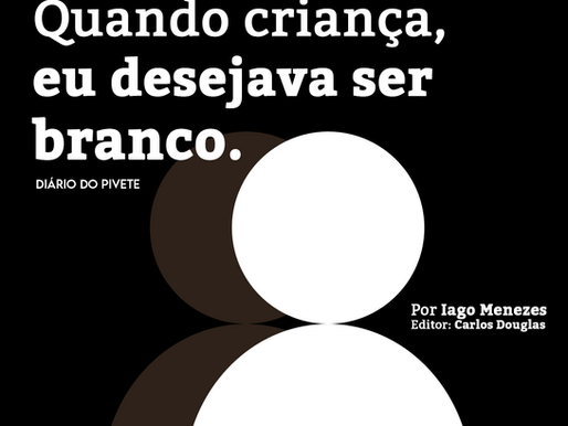 Quando criança, eu desejava ser branco.