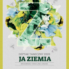 Deptak Taneczny 2020 – JA ZIEMIA