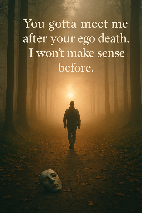 Meet Me After the Ego Dies
