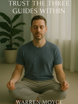 Trust the Three Guides Within