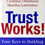 Thumbnail: Trust Works: Four Keys to Building Lasting Relationships(Hardcover)