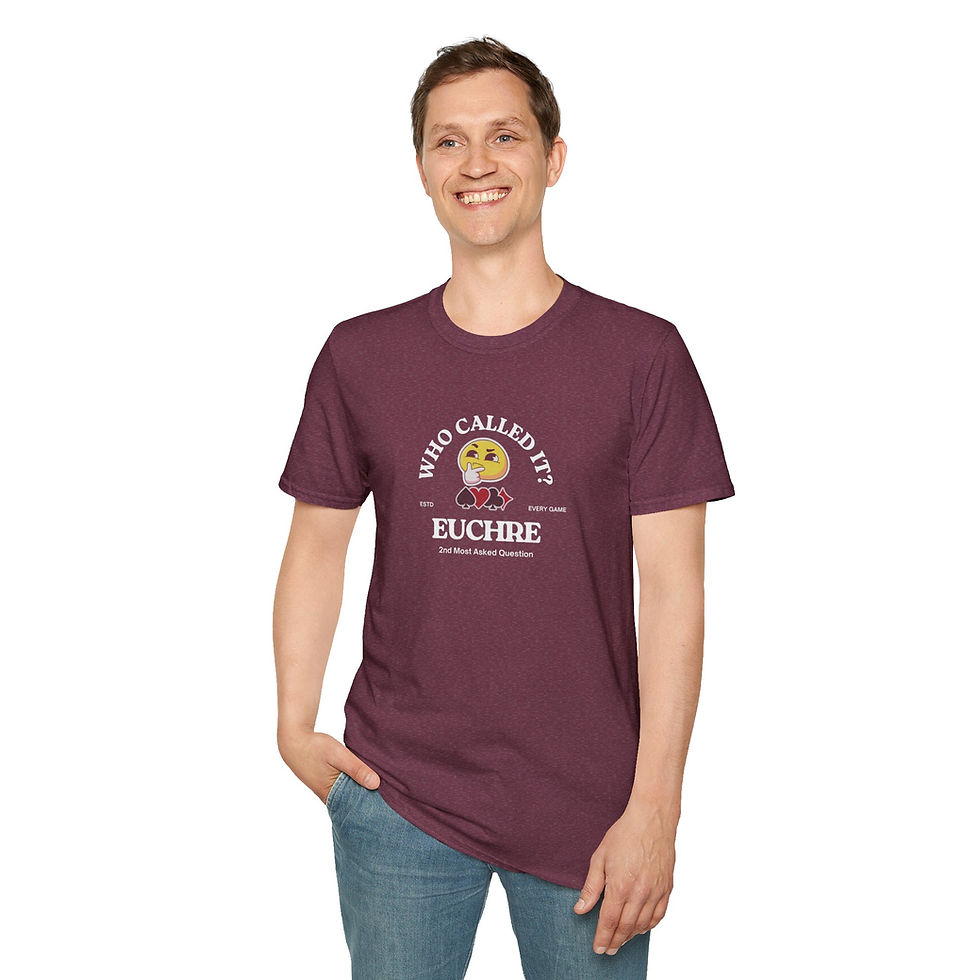 Euchre t-shirt who called it