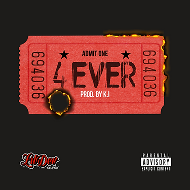 4 Ever cover art by Lil Dev, featuring red admit one ticket with bullet holes burning through
