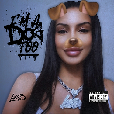 I'm a Dog Too cover art by Lul Sis, featuring a selfie with a Snapchat dog filter and graffiti