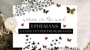 Ephesians: A Love Letter from Heaven