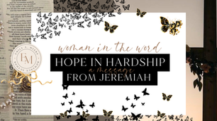 Hope In Hardship: A Message from Jeremiah