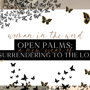 Open Palms: A New Year of Surrendering to the Lord