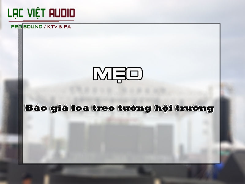 Báo giá loa treo tường hội trường