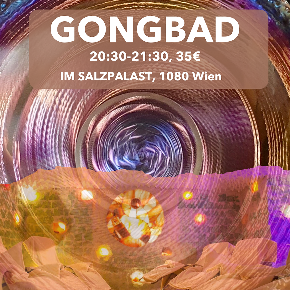 Gongbad im Salzpalast,  Albertgasse 26, 1080 Wien, 22.12.25