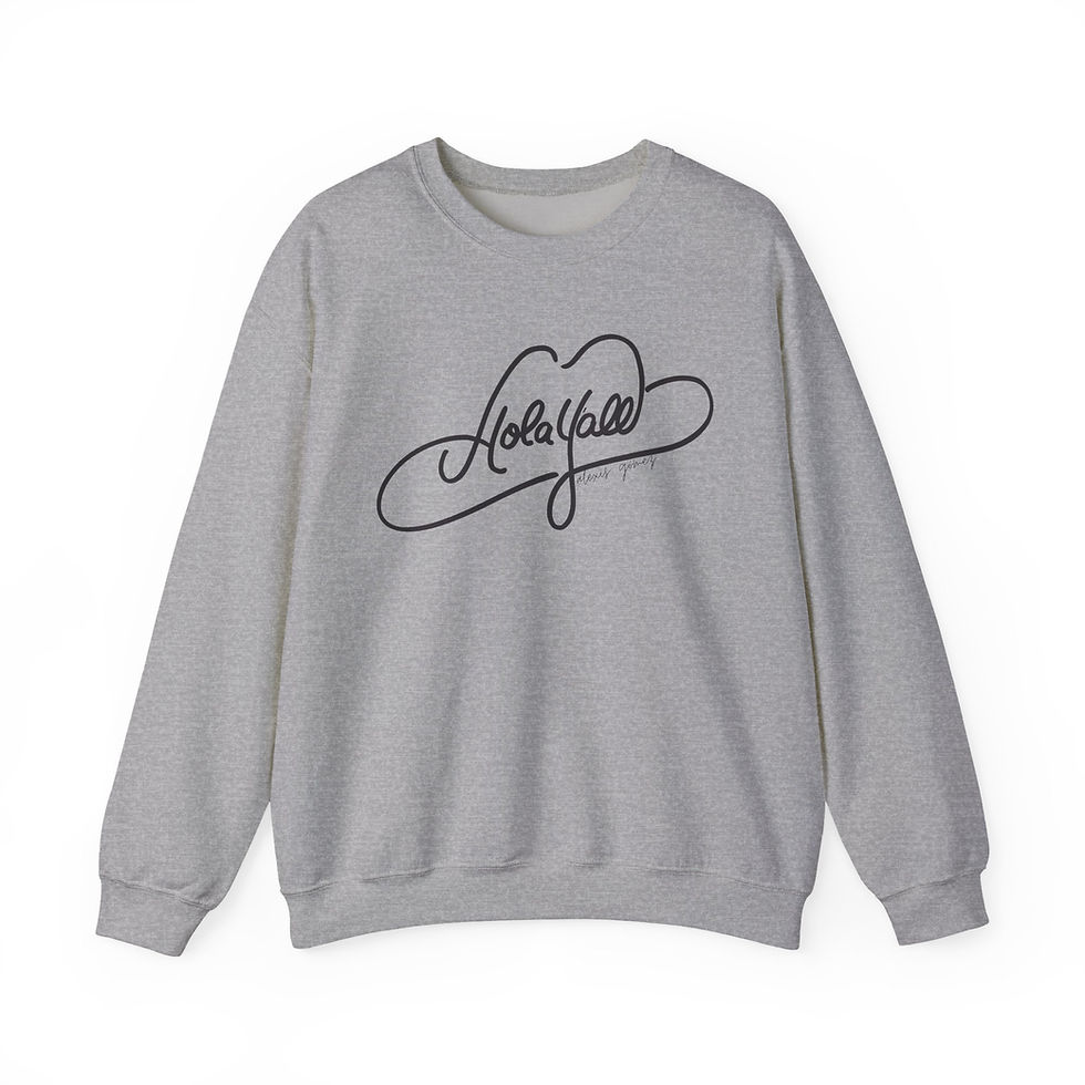 Thumbnail: Unisex Sweatshirt - Hola Y'all Alexis Gomez Design