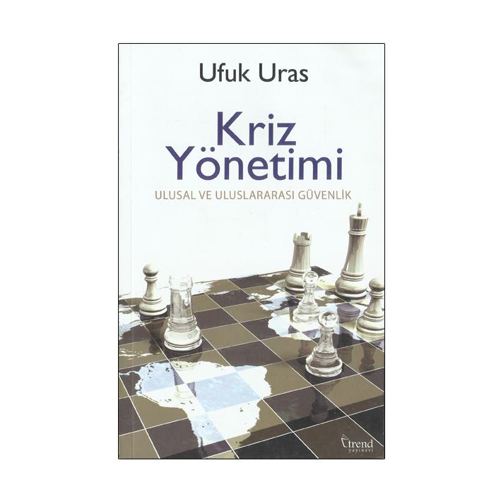 Kriz Yönetimi - Ulusal ve Uluslararası Güvenlik