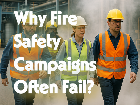 Why Do So Many Fire Safety Campaigns Fail?