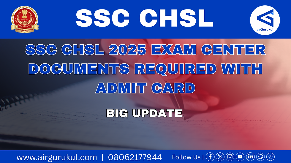 SSC CHSL 2025 Exam Center Documents Required with Admit Card – Big Update