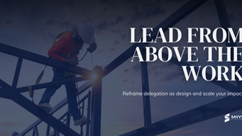 How to Shift Your Leadership Mindset for Delegation