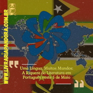 Uma Língua, muitos mundos: A riqueza da Literatura em Português neste 5 de Maio