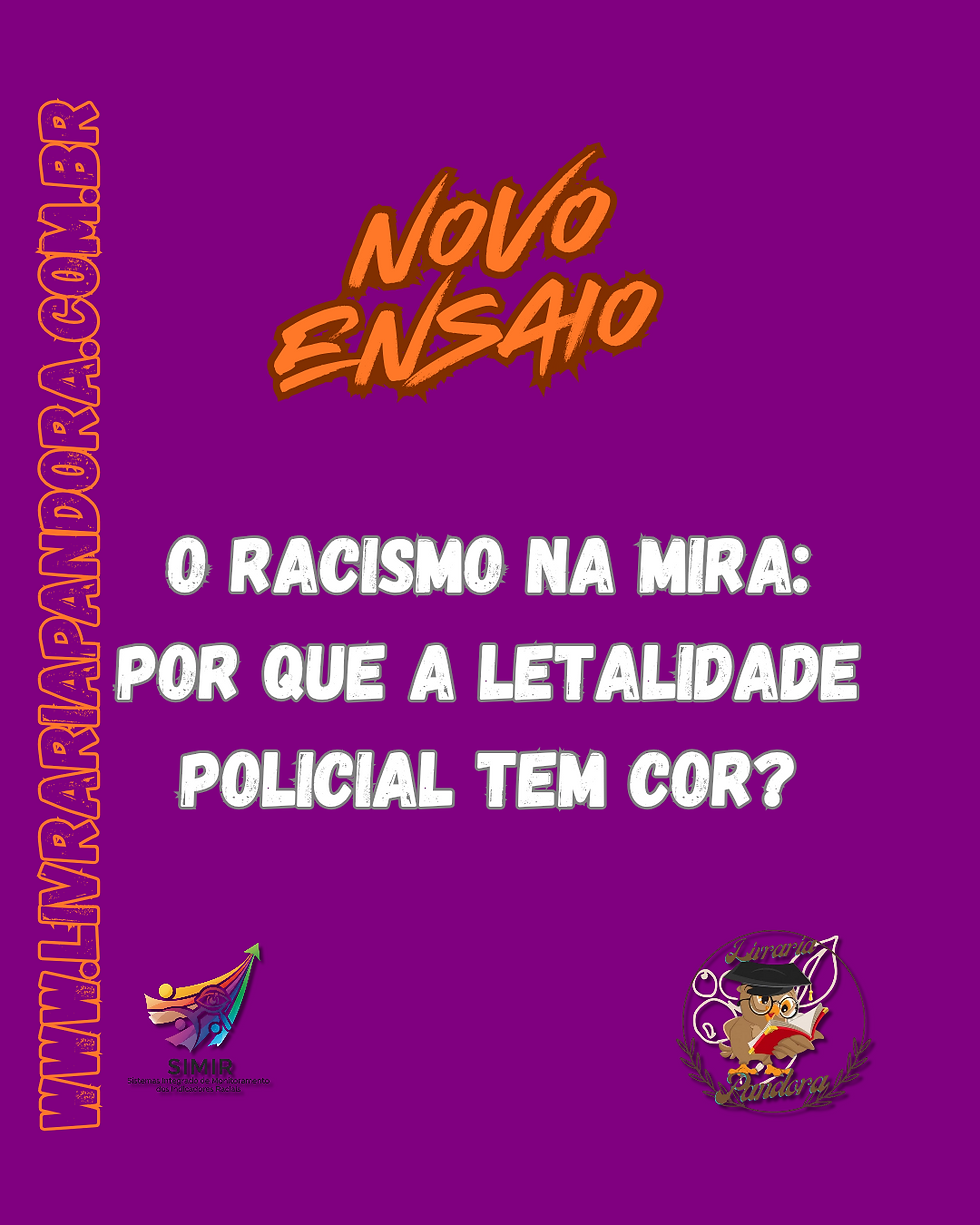 O Racismo na Mira: Letalidade Policial e a Crise da Segurança Pública no Brasil
