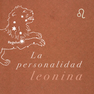 LA PERSONALIDAD LEONINA