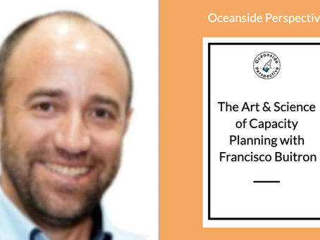The Art & Science of Capacity Planning - Part B Featuring Francisco Buitron