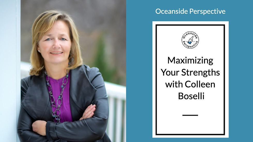 Maximizing Your Strengths with Colleen Boselli