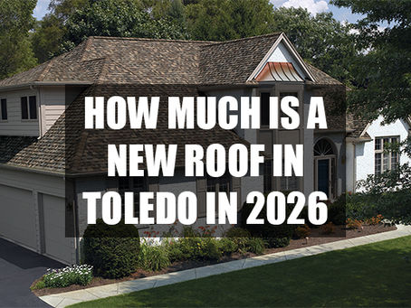 How Much Does A New Roof Cost In Toledo Ohio 2026 - New Roof Price Toledo Ohio 2026 - Roof Replacement Cost Toledo Ohio 2026