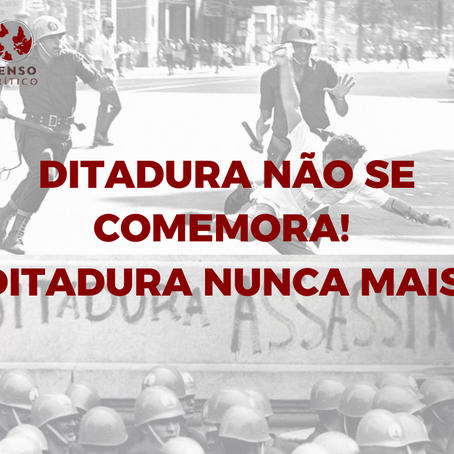 DITADURA NUNCA MAIS!