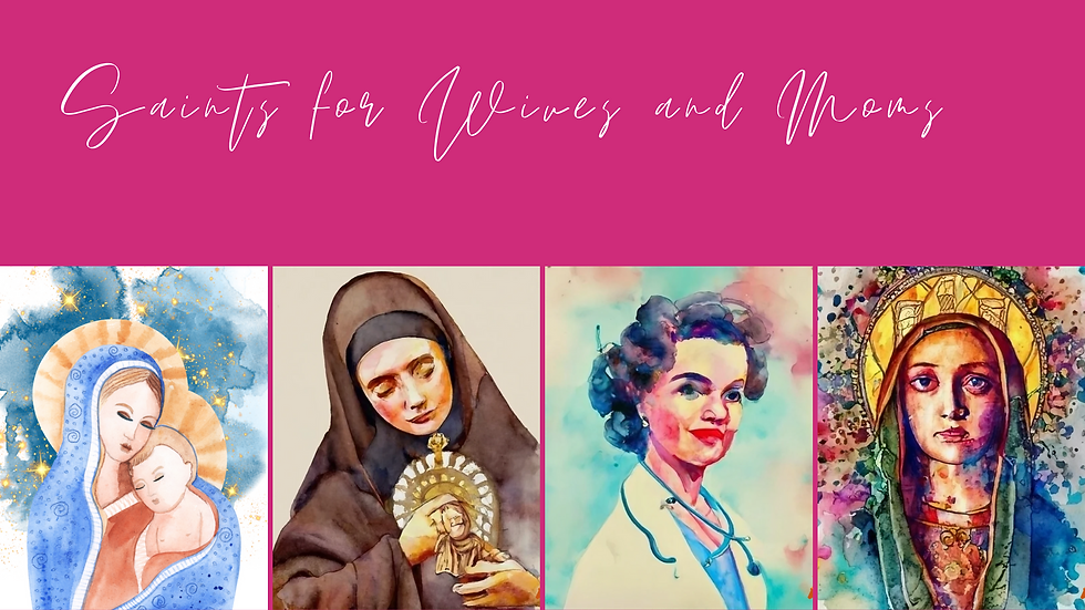 Blog Banner: Saints for Wives and Moms