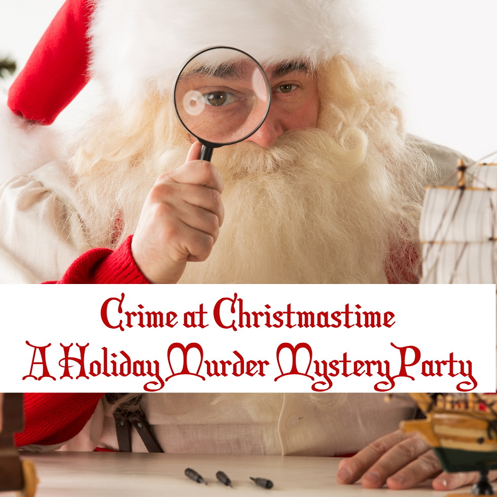 Crime At Christmastime: A Holiday Murder Mystery Party 