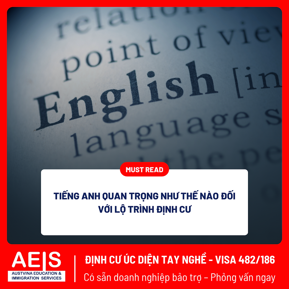 Tiếng Anh quan trọng như thế nào đối với lộ trình định cư