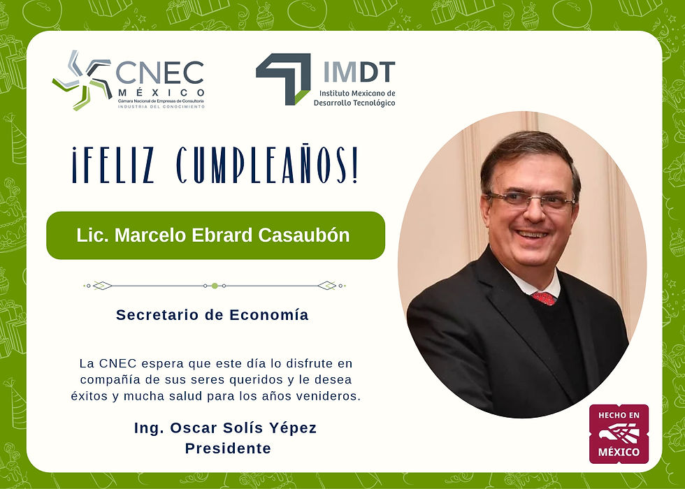 Desde CNEC, felicitamos al Lic. Marcelo Ebrard Casaubón con motivo de su cumpleaños