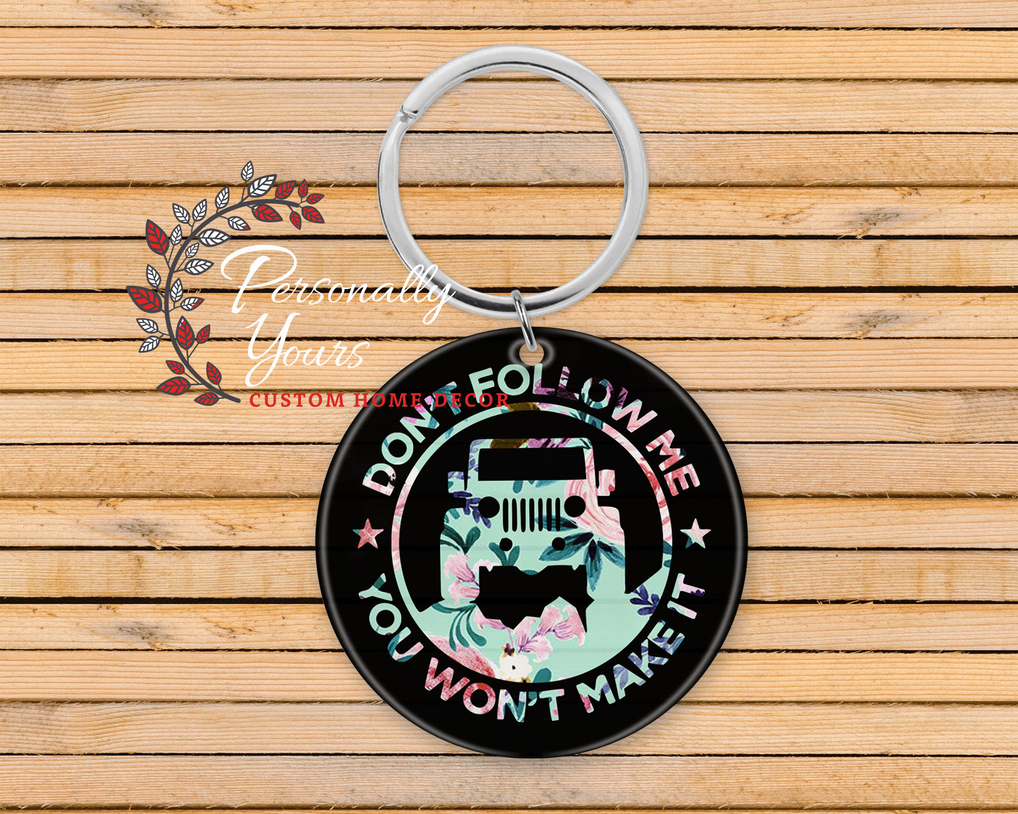 "Don't Follow Me - You Won't Make It" Round Acrylic Keychain