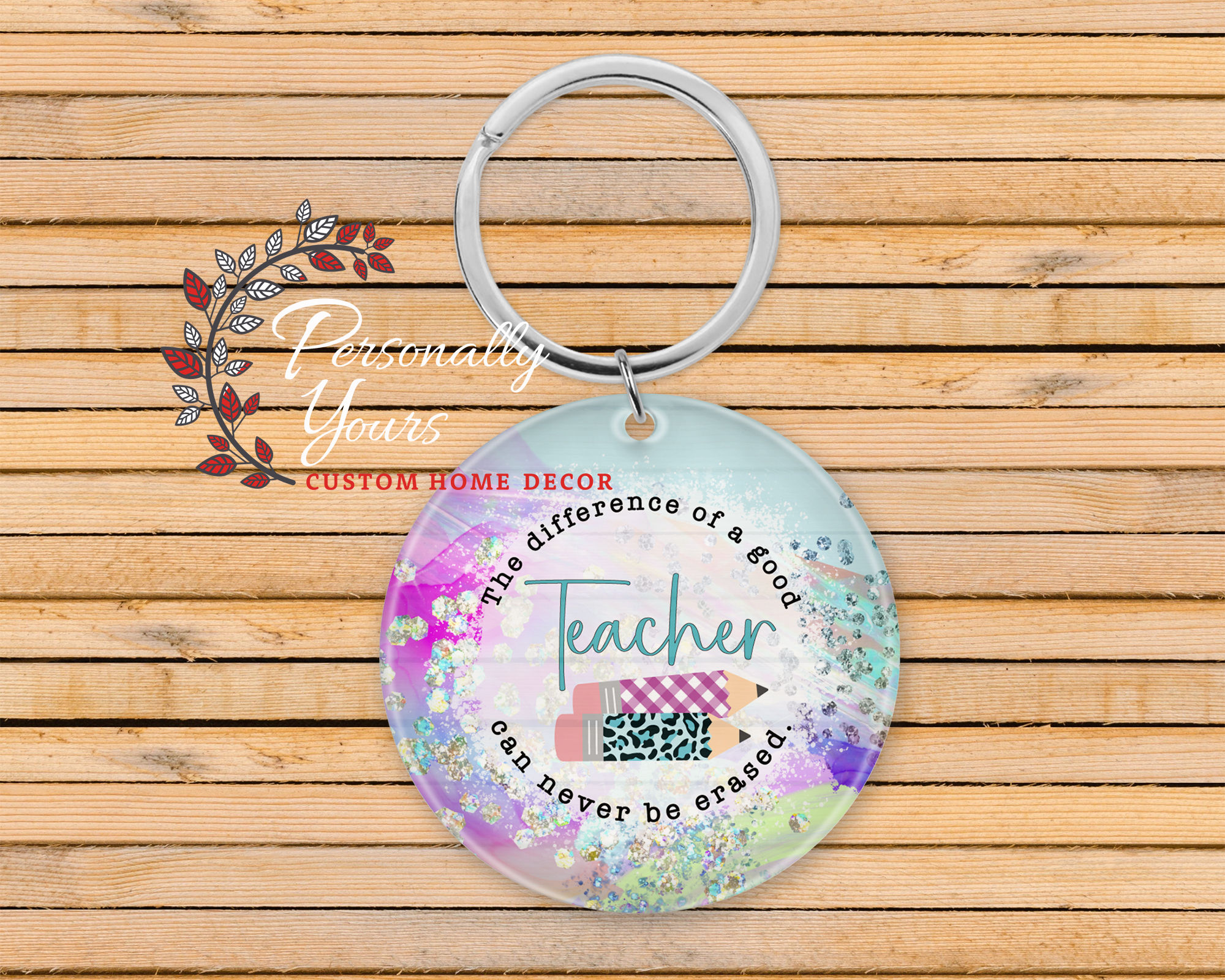 "The Influence of a Good Teacher" Round Acrylic Keychain