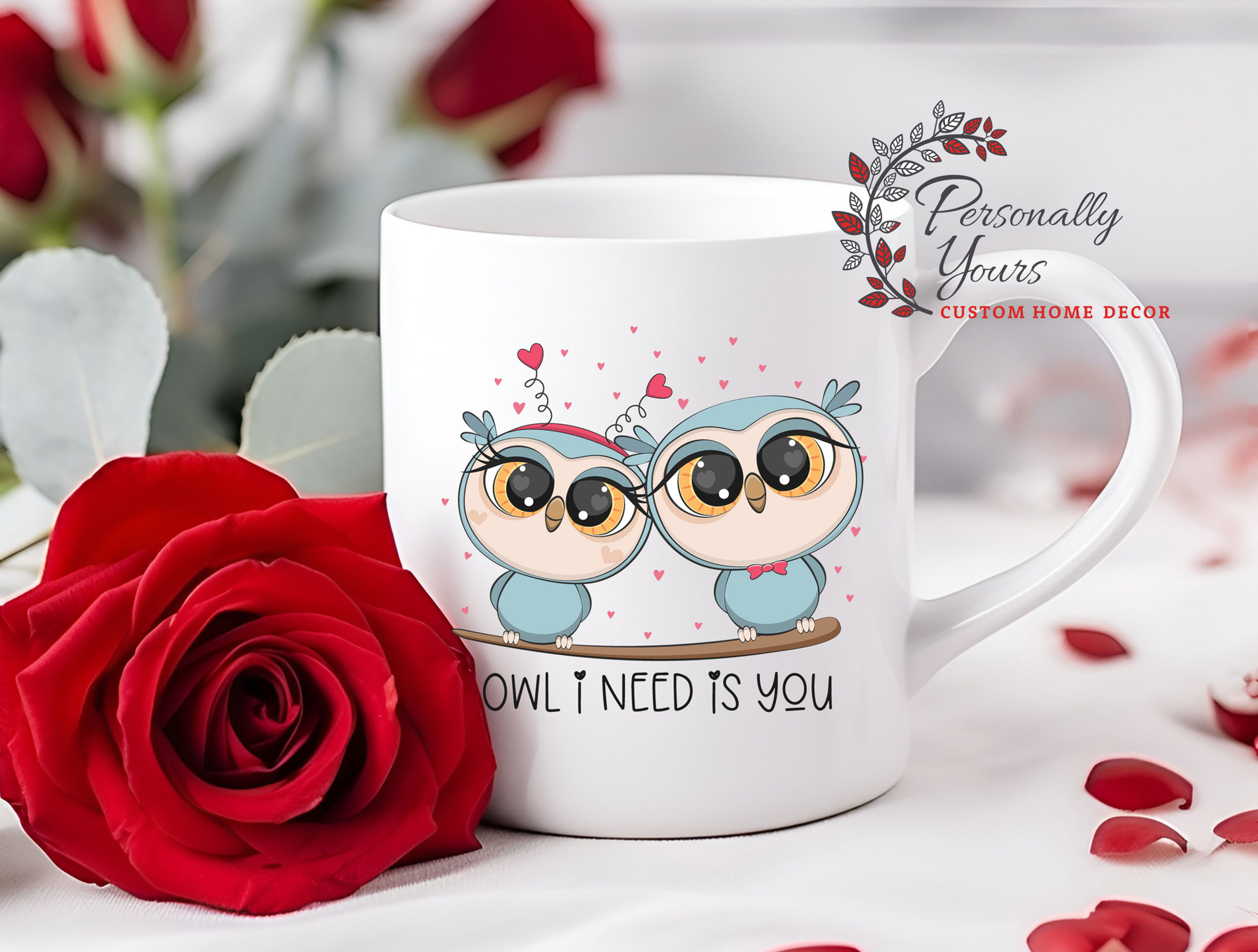 "Owl I Need Is You" 15oz Valentine's Mug