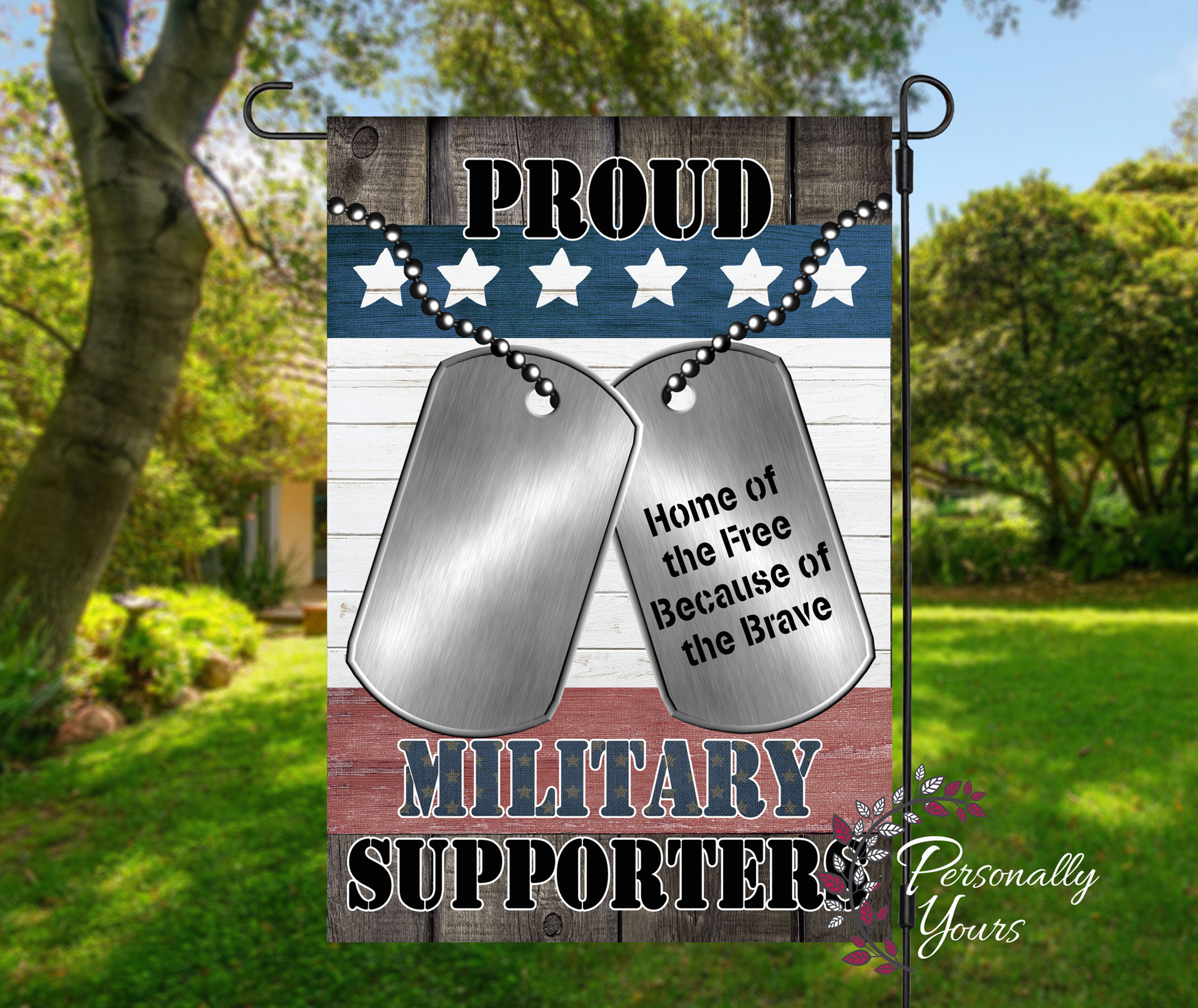 Military supporter patriotic yard flag with personalized dog tags and Home of the Free Because of the Brave quote