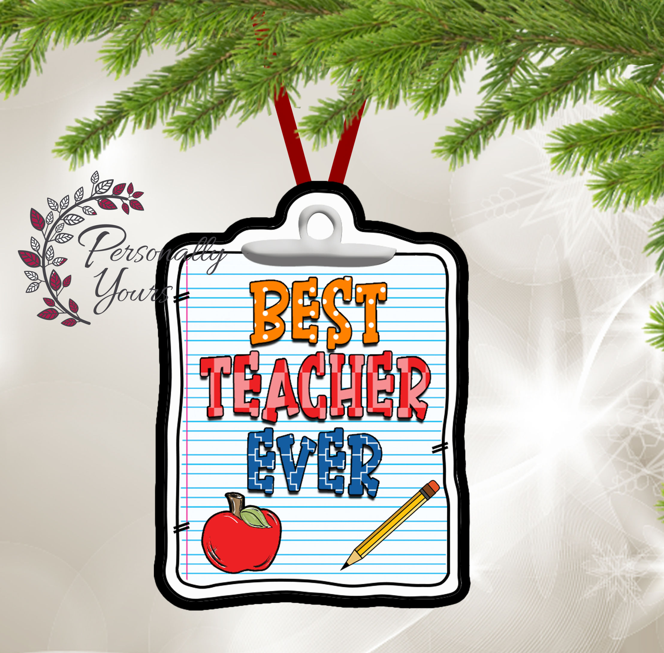 Clipboard-shaped Christmas ornament with “Best Teacher Ever” text, apple, and pencil design.