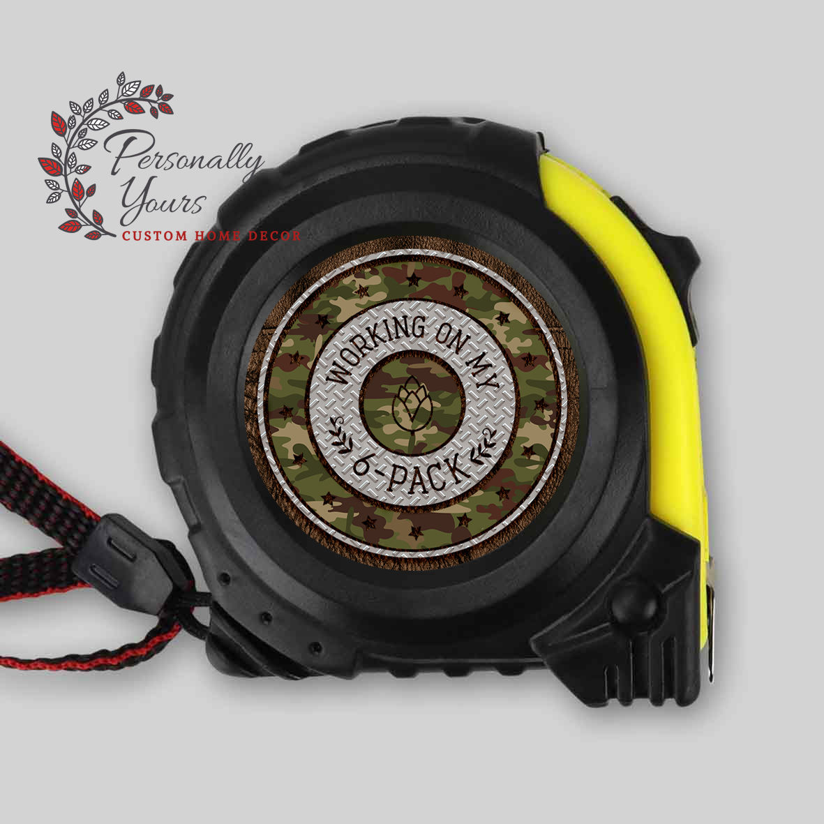 "Working on My 6-Pack" Tape Measure