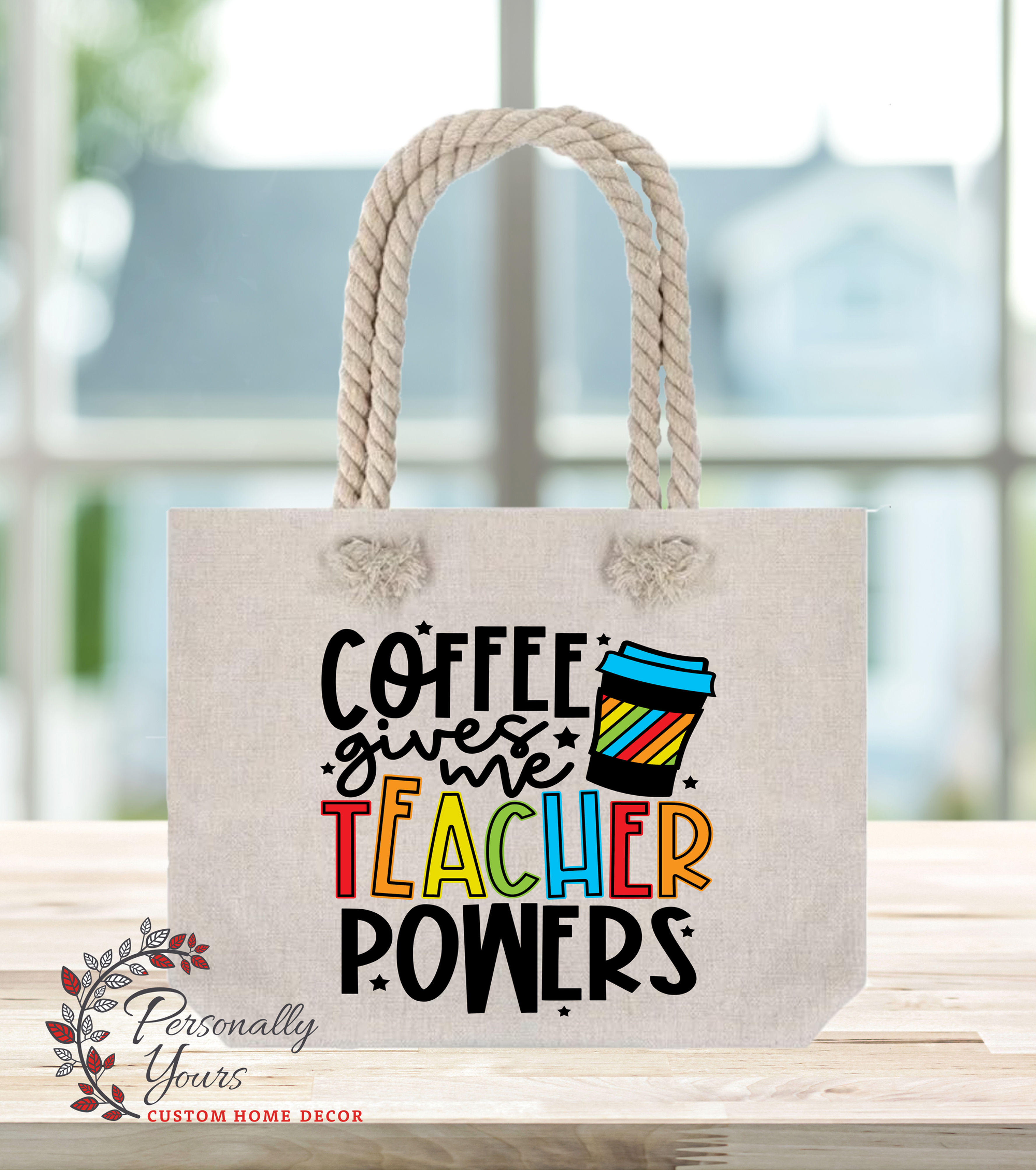 "Colorful Coffee Gives Me Teacher Powers" Rope Handled Tote Bag