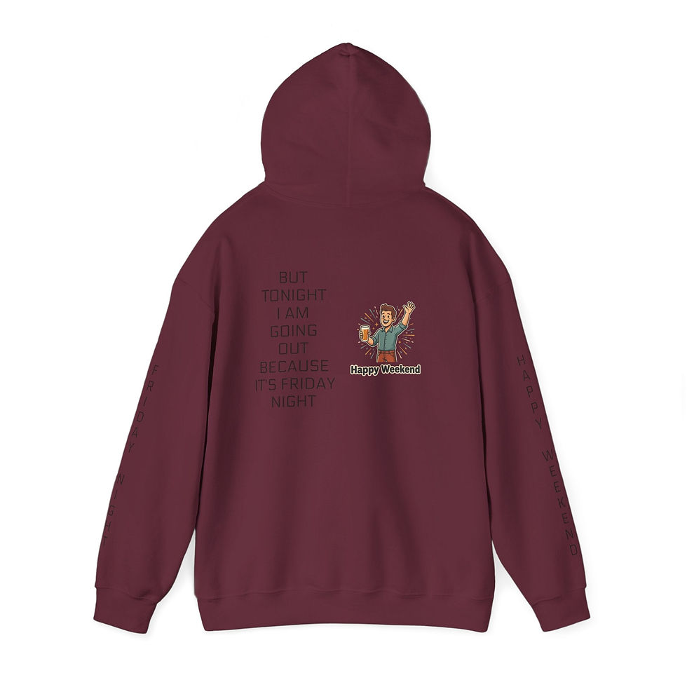 Thumbnail: Friday Night Hoodie – "I Was Working All Week...But Tonight I Am Going Out" Week